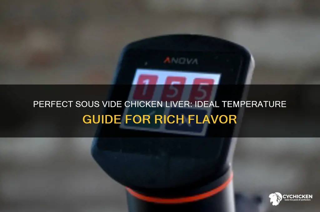 what temperature to sous vide chicken liver