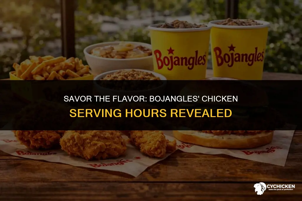 what time bojangles serve chicken
