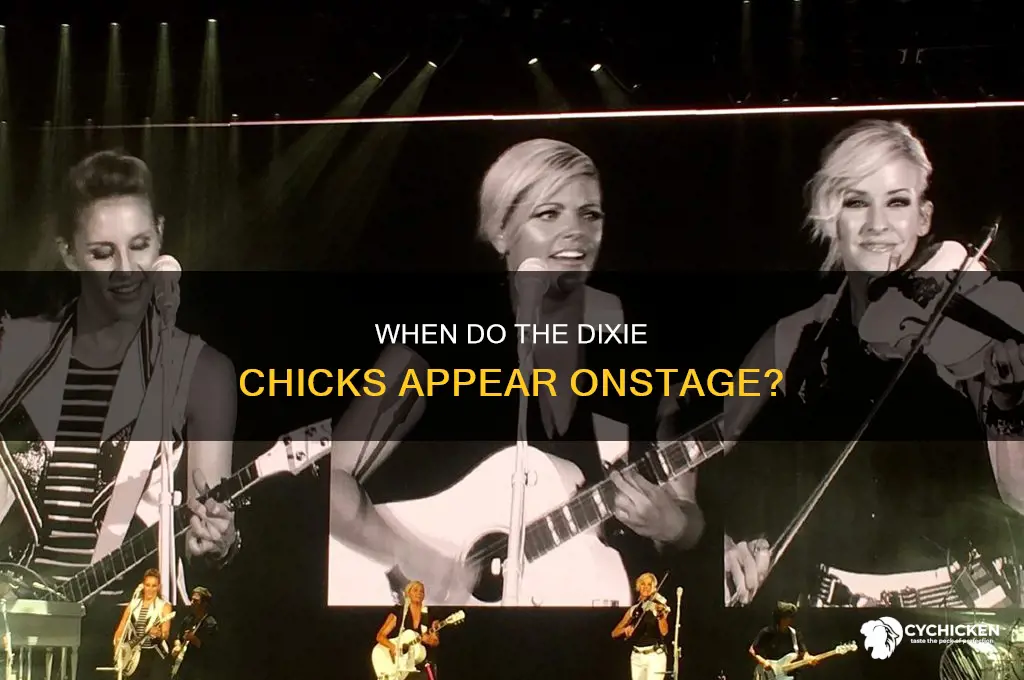 what time do the dixie chicks come on stage