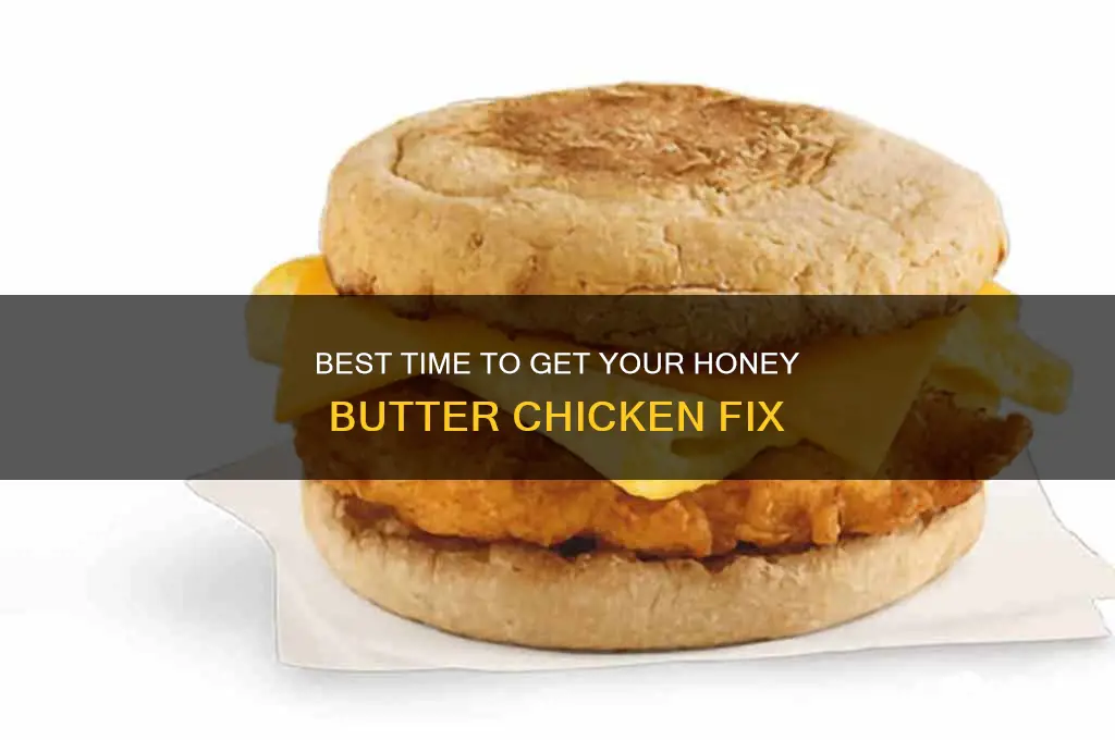 what time do they sell honey butter chicken biscuits