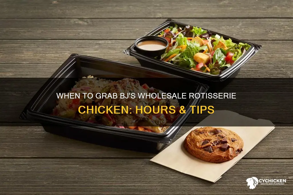 what time does bjs wholesale roasted chicken