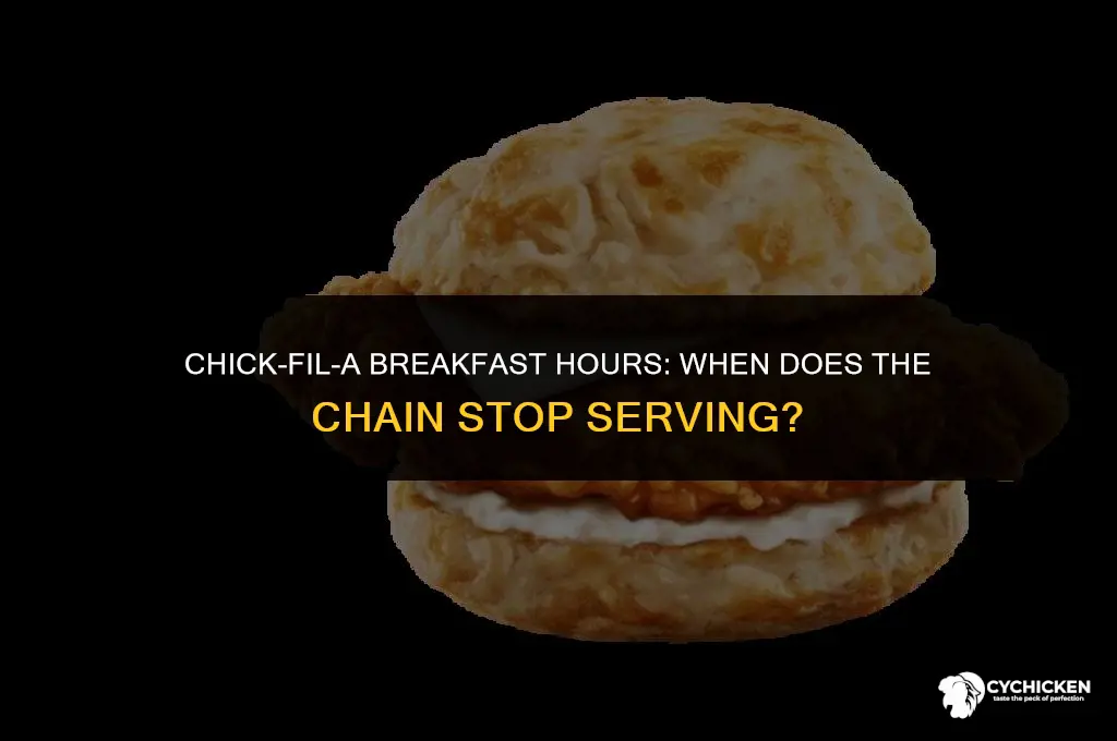 what time does chick fa la stop serving breakfast