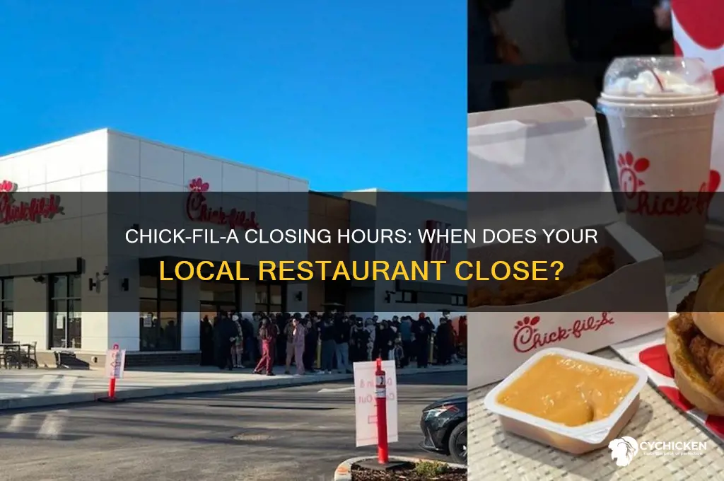 what time does chick ful a close