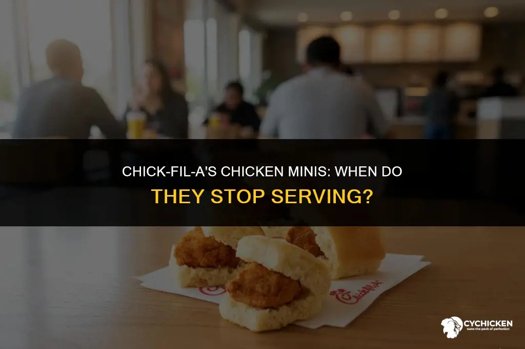 what time does chickfila stop serving chicken minis