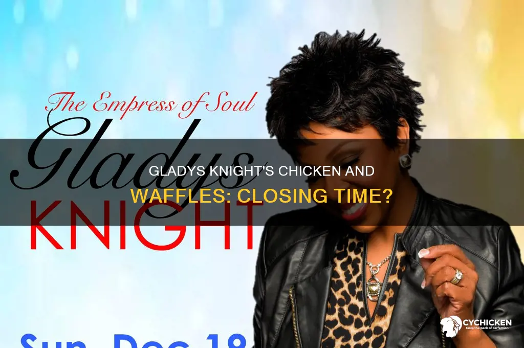 what time does gladys knight chicken and waffles close