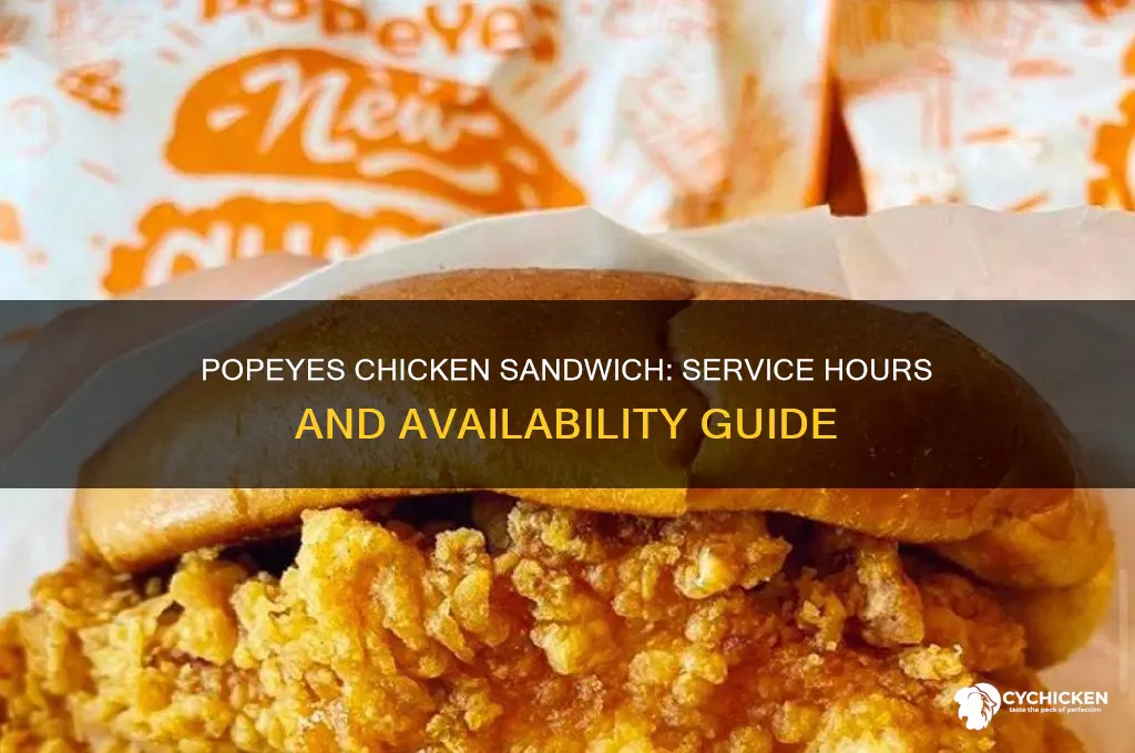what time does popeyes start service chicken sandwich