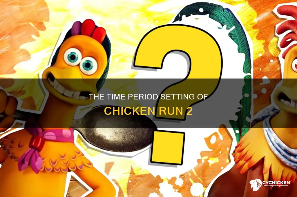 what time period is chicken run 2 set in