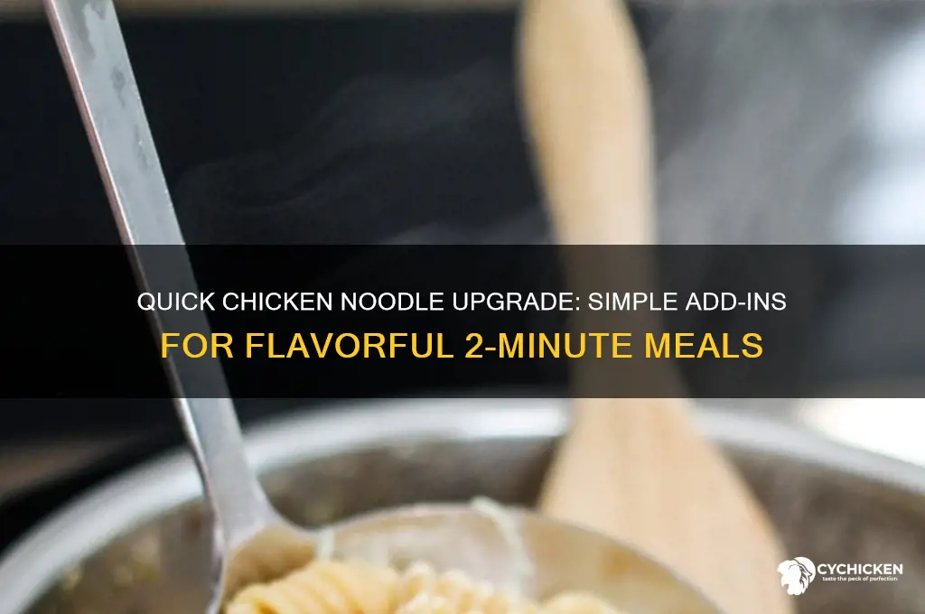 what to add to 2 minute chicken noodles