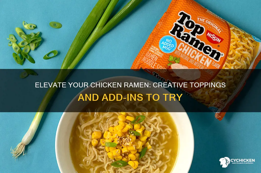 what to add to chicken ramen noodles