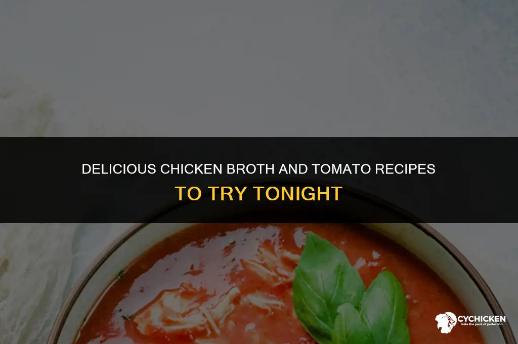 what to cook with chicken broth and tomatoes