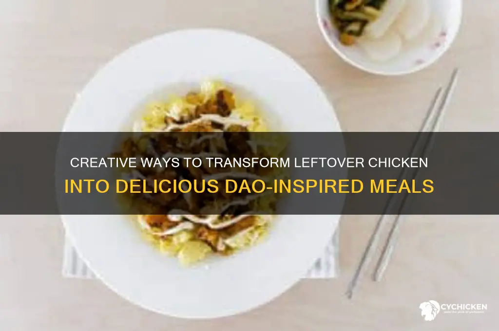 what to dao with left over chicken