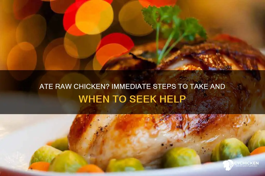 what to do if ate raw chicken