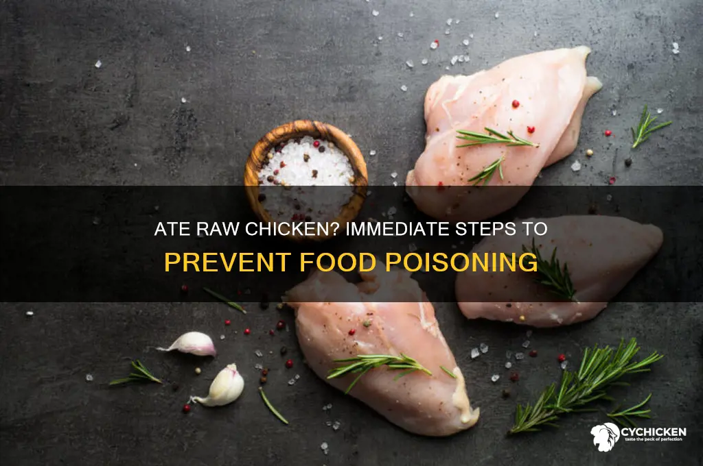 what to do if ate uncooked chicken