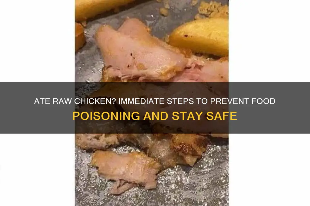 what to do if you ate raw chicken