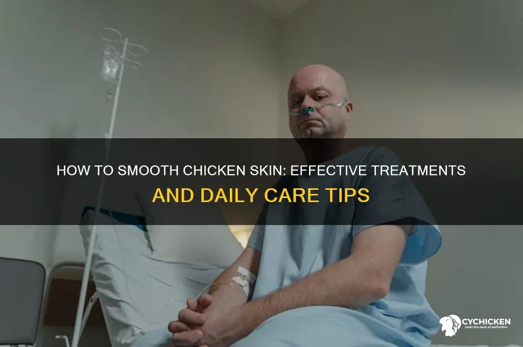 what to do if you have chicken skin