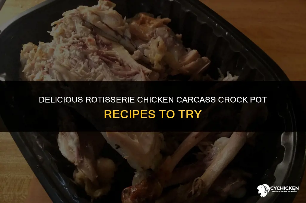 what to do with a rotisserie chicken carcass crock pot