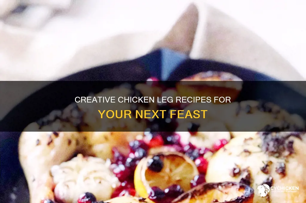 what to do with a unch of chicken legs