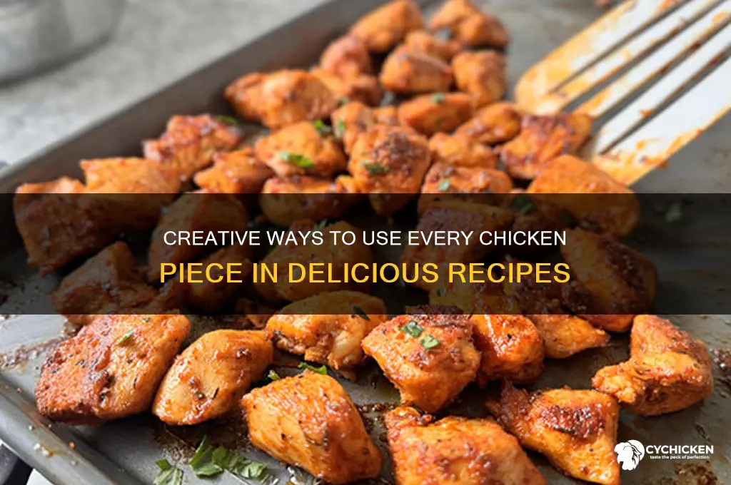 what to do with all the chicken pieces