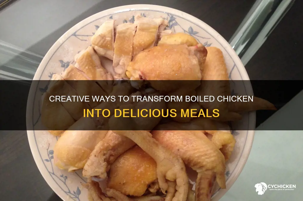 what to do with boiled chicken recipes