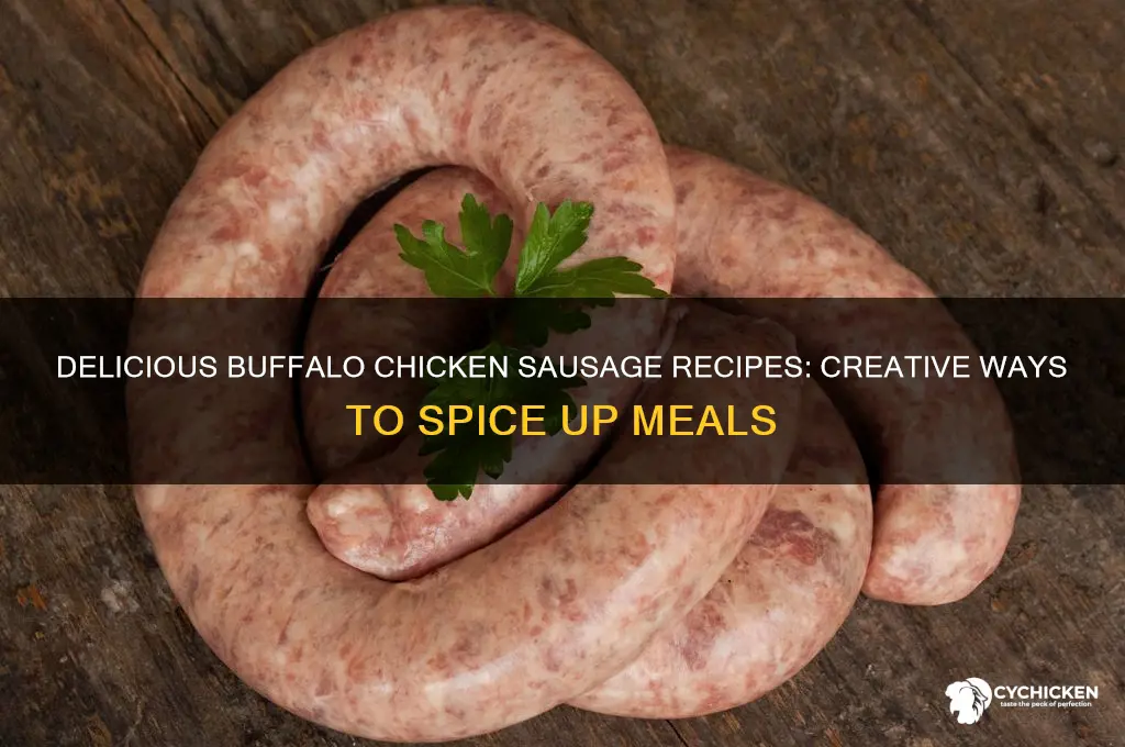 what to do with buffalo chicken sausage