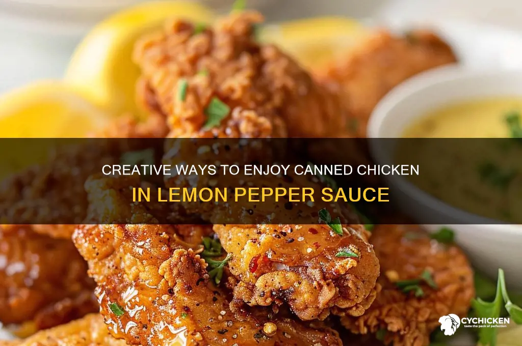 what to do with canned chicken in lemon pepper sauce