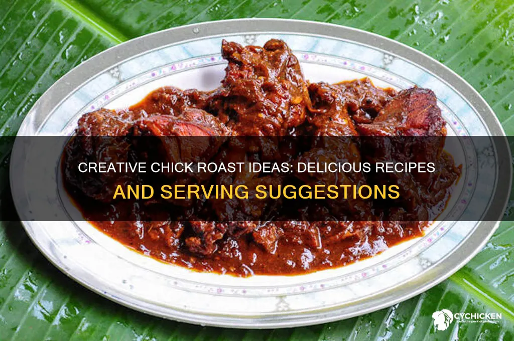 what to do with chick roast