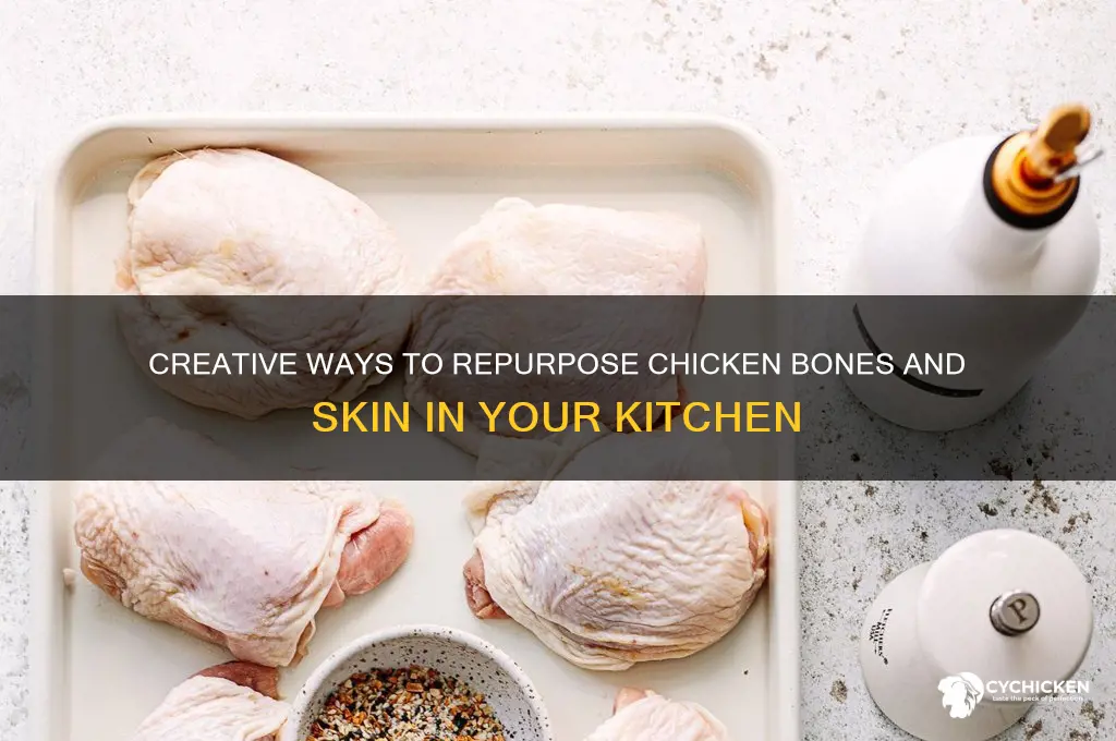what to do with chicken bones and skin