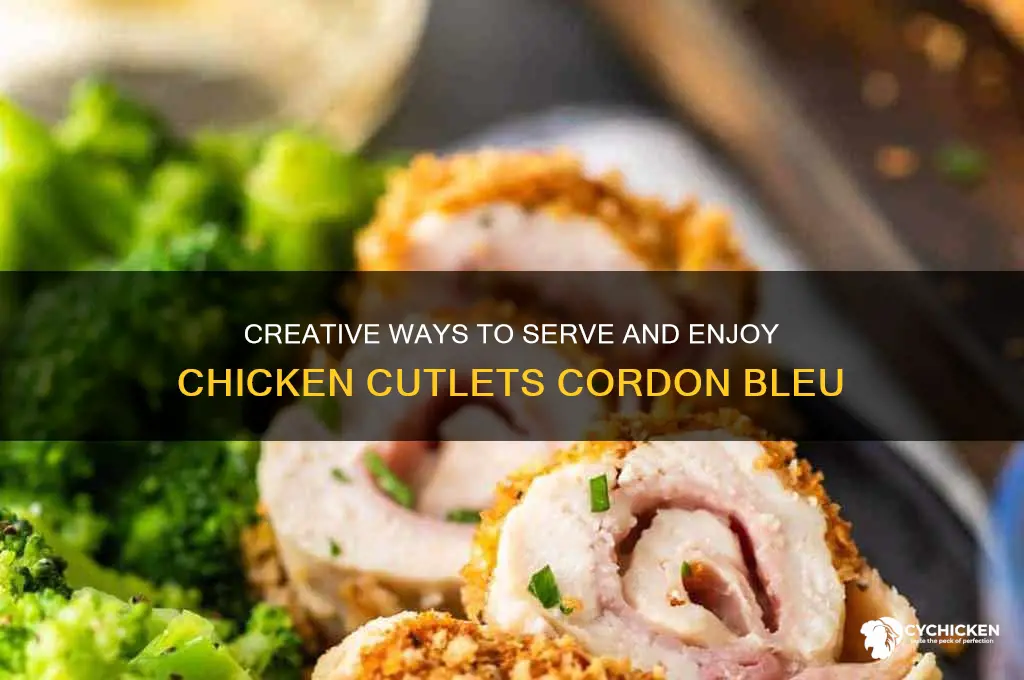 what to do with chicken cutlets cordon bleu