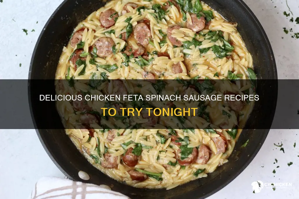 what to do with chicken feta spinach sausage