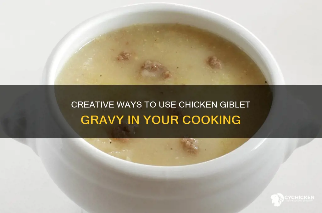what to do with chicken giblet gravy