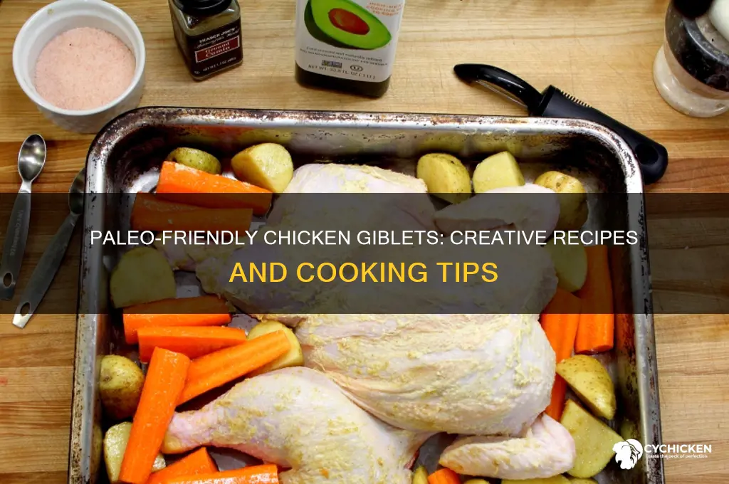 what to do with chicken giblets paleo