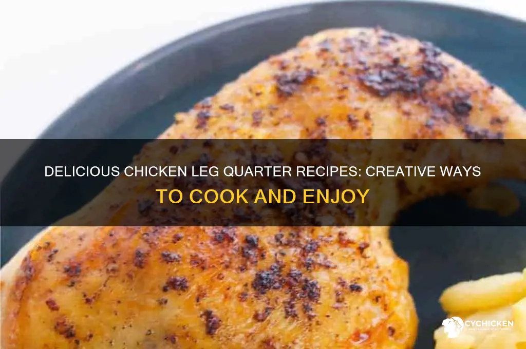 what to do with chicken leg quarters