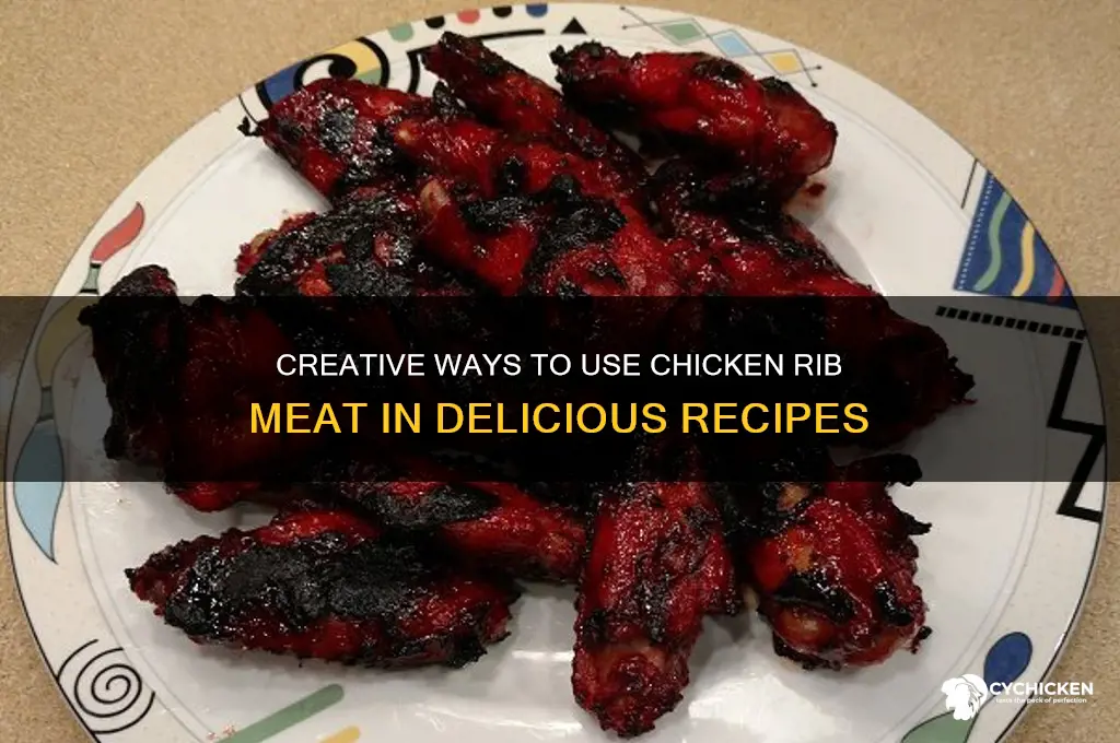 what to do with chicken rib meat