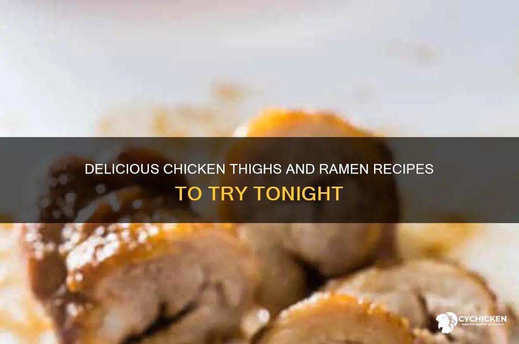 what to do with chicken thighs and ramen