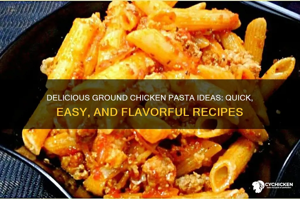 what to do with ground chicken pasta