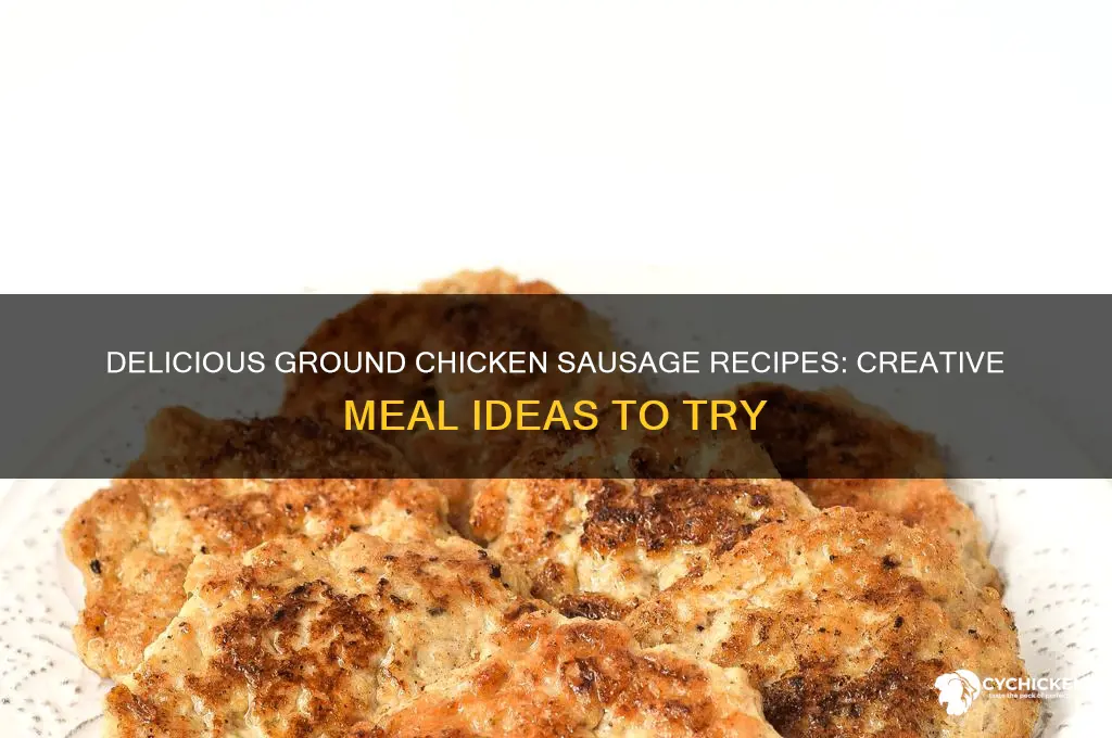 what to do with ground chicken sausage