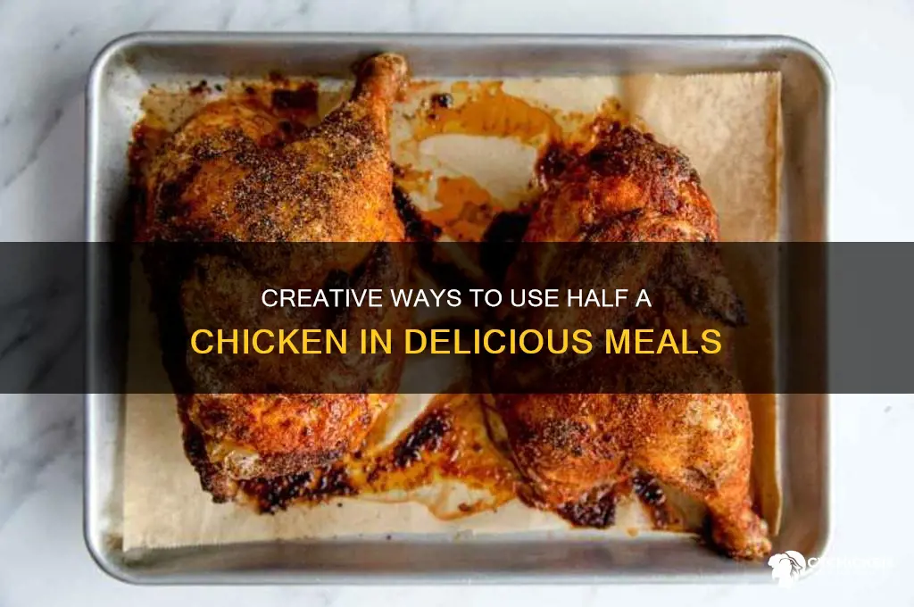 what to do with half a chicken