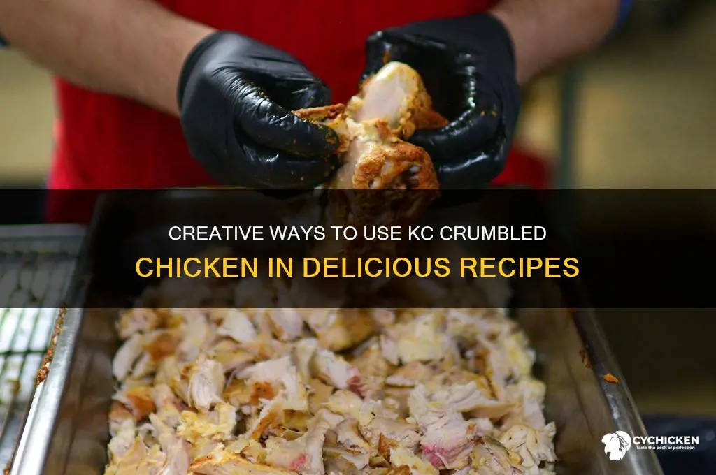 what to do with kc crumbled chicken