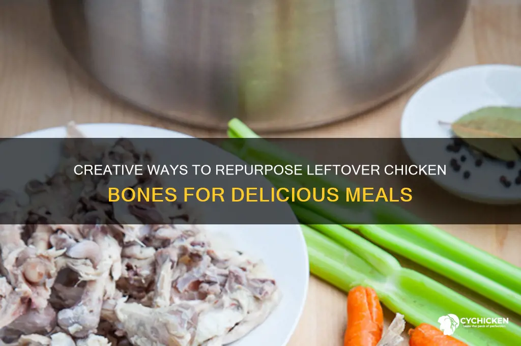what to do with left over chicken bones