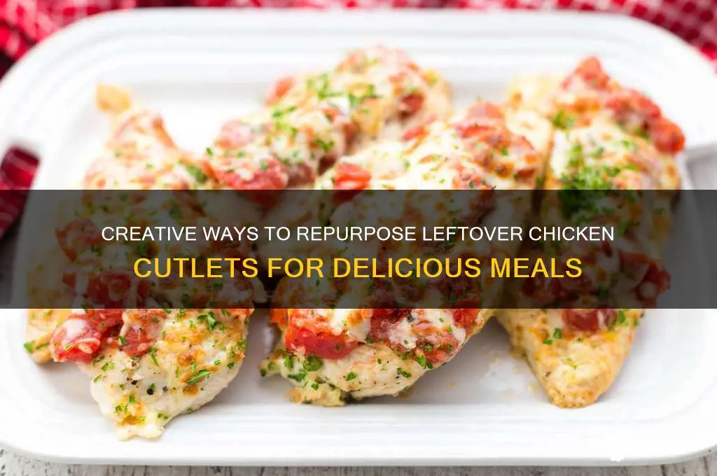 what to do with left over chicken cutlet