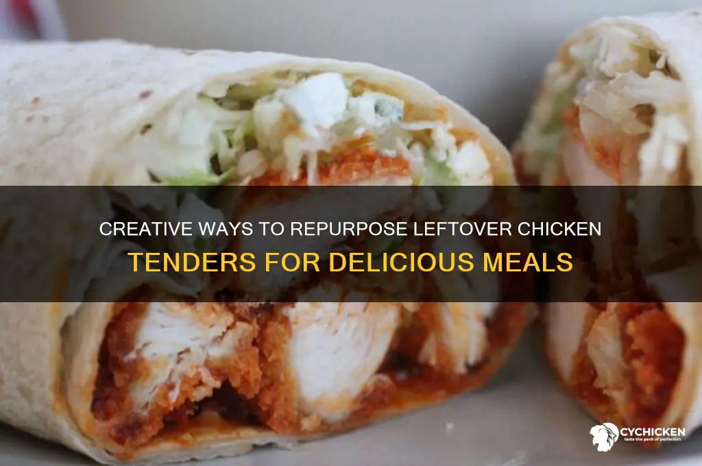 what to do with left over chicken tenders