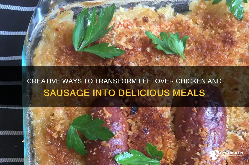 what to do with leftover chicken and sausage