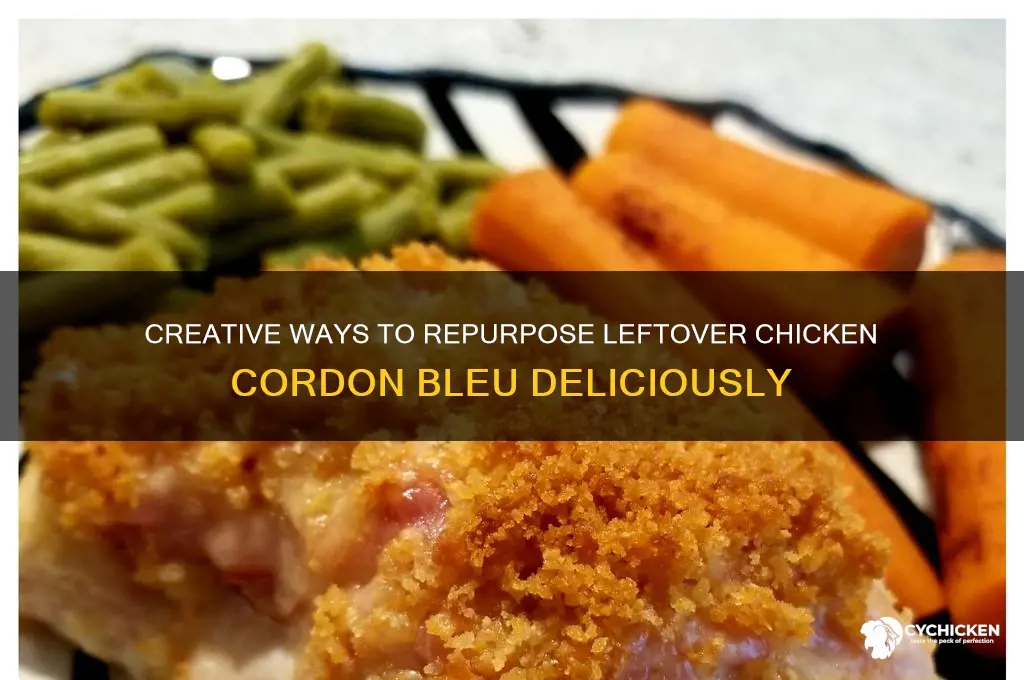what to do with leftover chicken cordon bleu
