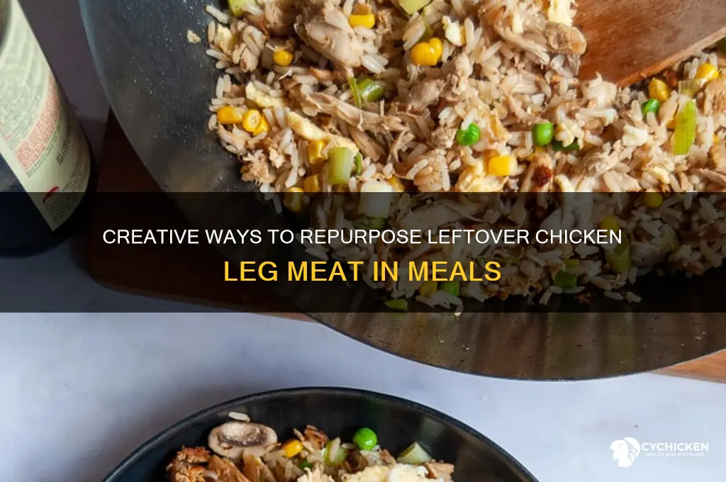 what to do with leftover chicken leg meat