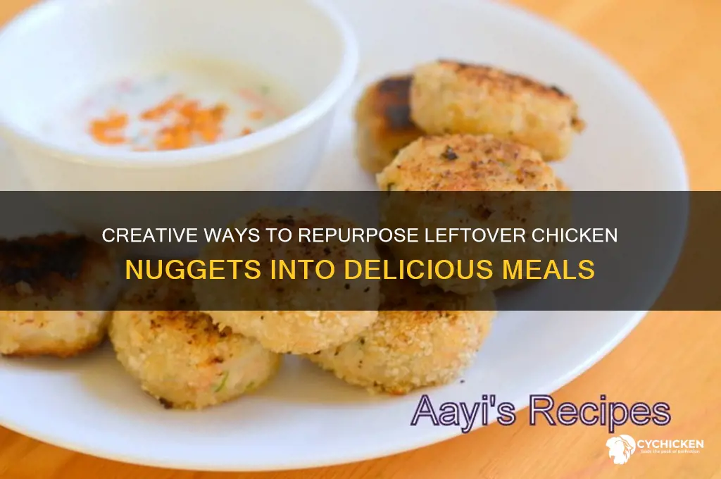 what to do with leftover chicken nuggets