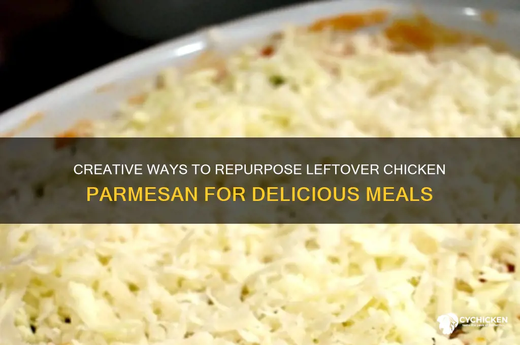what to do with leftover chicken parmesan