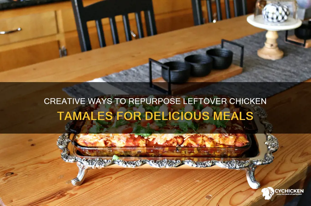 what to do with leftover chicken tamales