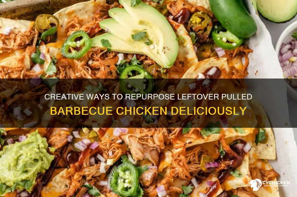 what to do with leftover pulled barbecue chicken
