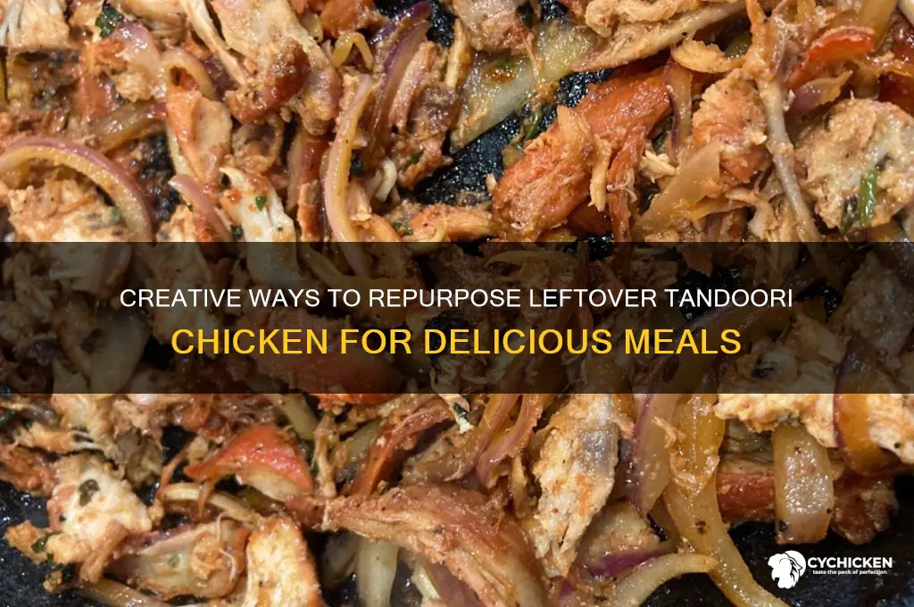 what to do with leftover tandoori chicken