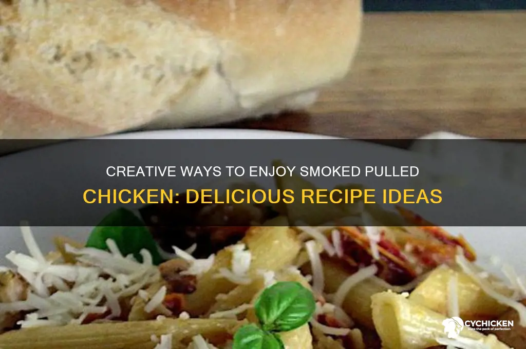 what to do with smoked pulled chicken